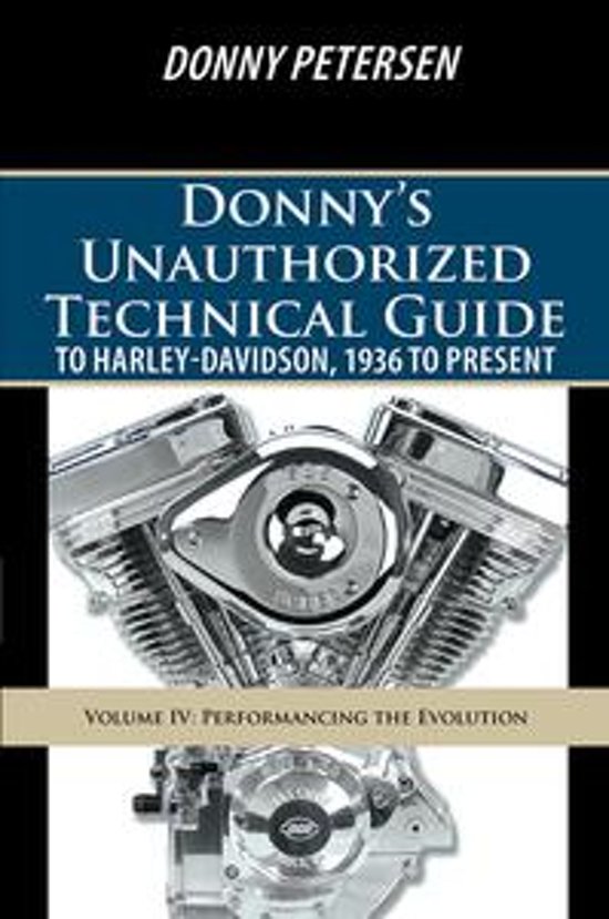 Donny S Unauthorized Technical Guide To Harley Davidson 1936 To Present ...